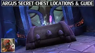 Argus Secret Chest Locations - Transmogs, Achievement, Argunite & More - WoW Legion 7.3