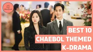 10 MUST WATCH Chaebol Themed Kdrama Series