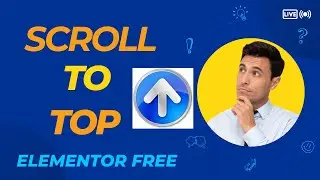 Elementor Tutorial: How to create a scroll to top elementor free