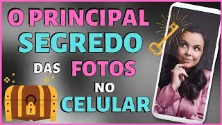 O Principal Segredo da Fotografia no Celular! DICA para a SELFIE perfeita!