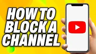 How To Block a Channel on YouTube Mobile (2024) - Quick Fix