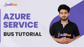 Azure Service Bus Tutorial | Azure Service Bus Queue Explained | Azure Tutorial | Intellipaat