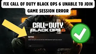 Fix Call of Duty Black Ops 6 Unable to join game session Error