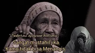 SIAPKAN TISU !! RENUNGAN PALING SEDIH TENTANG ORANG TUA 😭😭...