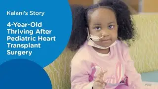 Four-Year-Old is Thriving After Heart Transplant