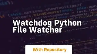 Watchdog python file watcher