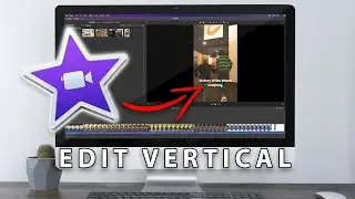 How To Edit Vertical Video on iMovie Mac