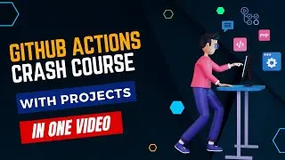 GitHub Actions Crash Course for beginners with Projects | GitHub Action Tutorial in Hindi