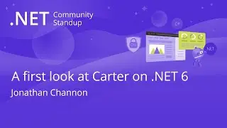 ASP.NET Community Standup - A first look at Carter on .NET 6