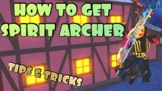 How To Get Spirit Archer Tips and Tricks to Using Spirit Archer in World Zero