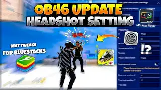 After OB46 Update Best Headshot Setting For PC | Bluestack 5 Free Fire Best Settings OB46 Update