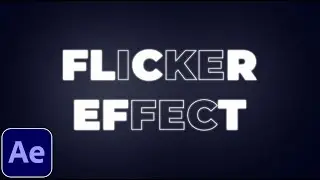 Flicker Text Animation Tutorial in After Effects