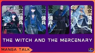 Manga Talk: The Witch and The Mercenary