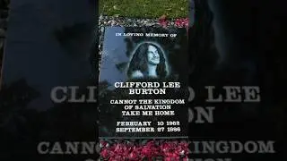 In loving memory of Clifford Lee Burton. Born on February 10, 1962. Died on September 27, 1986.