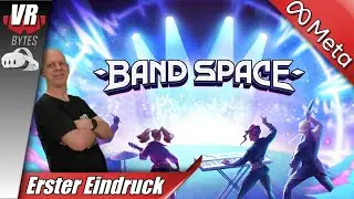 Band Space VR / Meta Quest 3 / Deutsch / Erster Eindruck / Quest 3S