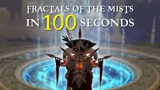 Fractals of the Mists in 100 Seconds — Guild Wars 2 End Game Content