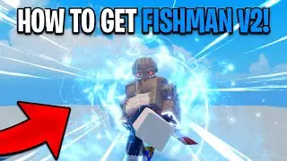 [GPO] HOW TO GET FISHMAN V2