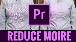 Get Rid of MOIRE in Premiere Pro FAST