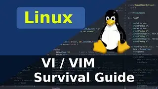 Linux Command - VI - VIM - Survival Guide for Beginners