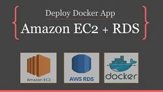 Deploy Dockerized Web API application on Amazon EC2 & RDS - Episode #6