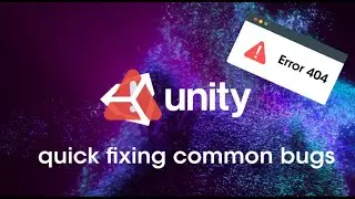Quick Easy Fixing Common Bugs | Unity