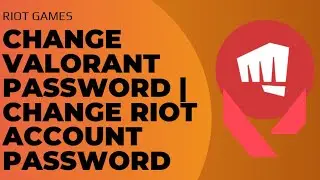 How to Change Valorant Password | Valorant Password Change 2023