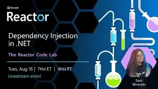 Dependency Injection in .NET - The Reactor Code Lab