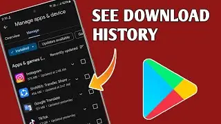 How to See Download History on Google Play Store (2024) | See Google play store download history