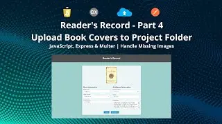 Upload Image to Project Folder Using JavaScript, Express, Multer & Postman | Reader's Record Part 4