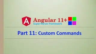 Angular Complete Series | Custom Commands | Part 11 | Angular11+