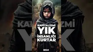 Kapitalizmi yık, insanlığı kurtar! 