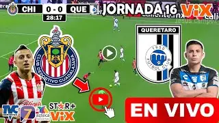 Chivas vs Querétaro EN VIVO donde ver Partido Guadalajara vs Queretaro a que hora juega Liga Mx 2024