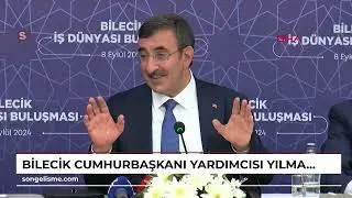 BİLECİK Cumhurbaşkanı Yardımcısı Yılmaz, iş dünyası buluşmasında konuştu