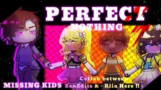 PERFECT NOTHING || COLLAB WITH @RiiaIsHere || TW || FNaF || FT MISSING KIDS || GACHA