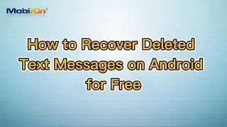 How to Recover Deleted Text Messages on Android for Free