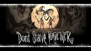 Don't starve Together - Часть 24. Небесный чемпион!