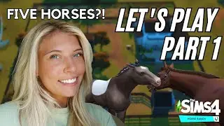 The Sims 4 Horse Ranch: Let's Play: Part 1 - FIVE HORSES?!?! 😅 The Sims 4 horse ranch gameplay lp