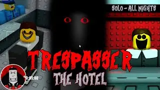 Roblox - Trespasser The Hotel (All Nights / Solo) | Full Gameplay | No Commentary