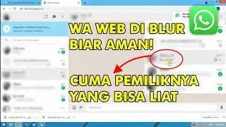 Cara membuat blur chat di whatsapp web