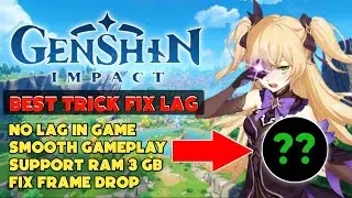 BEST FIX LAG GENSHIN IMPACT TRICK | CONFIG FIX LAG 30FPS SMOOTH AND FIX FRAME DROP NEW