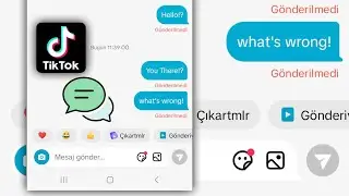 TikTok ta mesaj neden gönderilmiyor?