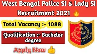 West Bengal Police Sub-inspector & Lady Sub-inspector Recruitment 2021 | WBP SI Vacancy 💯 Must Watch