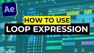 How to Use Loop Expression in After Effects (Step-by-Step Guide)