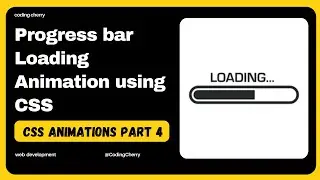 Progress bar loader animation using CSS || Part 4