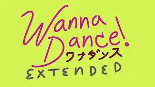 Wanna Dance! (Green Tomatillo Extended Mix) - Tomato ‘N’ Pine