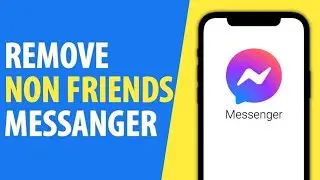 How to Remove Non Friends from Messenger (2024)