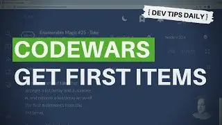 DevTips Daily: Codewars Coding Challenge - Get first items