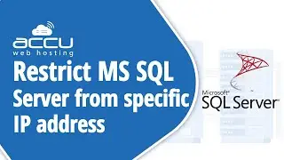 How To Restrict MSSQL Server To Connect From a Specific IP Address?