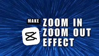 How You Can Create Zoom In Zoom Out Effect in CapCut Desktop? Animation Effect in CapCut PC