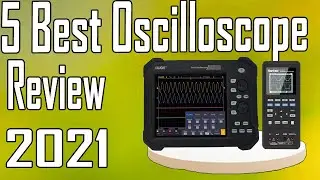 5 Best Oscilloscope Review 2021